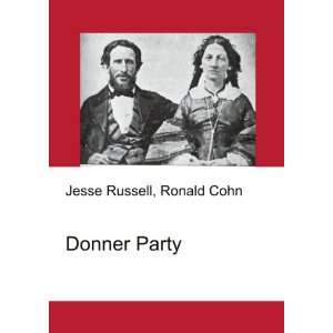  Donner Party Ronald Cohn Jesse Russell Books
