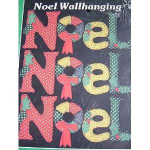 NOEL WALLHANGING   A PATCHWORK PATTERN AND INSTRUCTIONS BY YOURS TRULY 