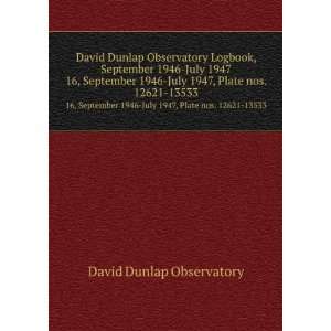    July 1947, Plate nos. 12621 13533 David Dunlap Observatory Books