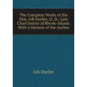   of Rhode Island With a Memoir of the Author Job Durfee Books
