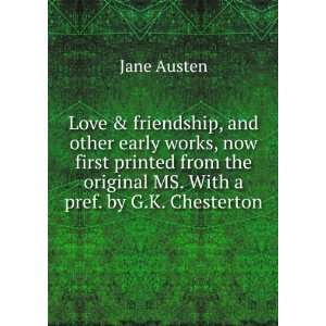   works, now first printed from the original ms. Jane Austen Books