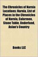 The Chronicles of Narnia Locations: Narnia, List of Places in the 
