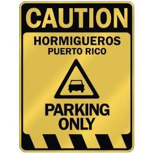 CAUTION HORMIGUEROS PARKING ONLY  PARKING SIGN PUERTO RICO