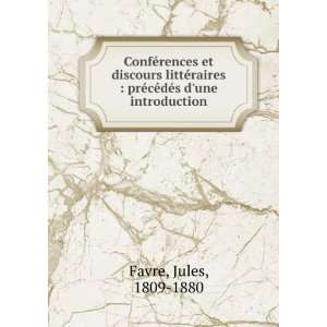   prÃ©cÃ©dÃ©s dune introduction Jules, 1809 1880 Favre Books
