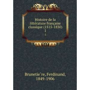 de la littÃ©rature franÃ§aise classique (1515 1830). 1 Ferdinand 