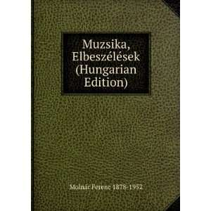   ©lÃ©sek (Hungarian Edition) MolnÃ¡r Ferenc 1878 1952 Books