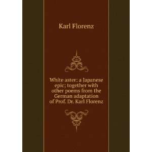   the German adaptation of Prof. Dr. Karl Florenz Karl Florenz Books