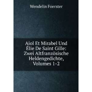   ¶sische Heldengedichte, Volumes 1 2 Wendelin Foerster Books