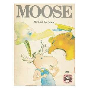  Moose Michael (1938 ) Foreman Books