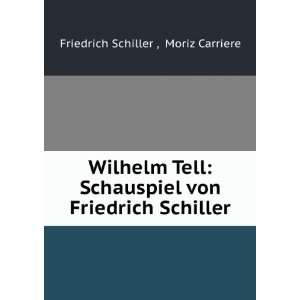   von Friedrich Schiller. 19 Moriz Carriere Friedrich Schiller  Books