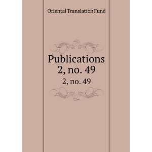  Publications. 2, no. 49 Oriental Translation Fund Books