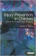 Injury Prevention in Children A Primer for Students and Professionals