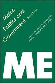 Maine Politics and Government, Second Edition, (0803287852), Kenneth T 