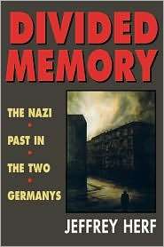 Divided Memory, (0674213041), Jeffrey Herf, Textbooks   