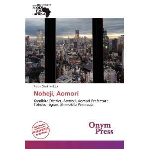  Noheji, Aomori (9786135635225) Aeron Charline Books