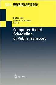 Computer Aided Scheduling of Public Transport, (3540422439), Stefan 