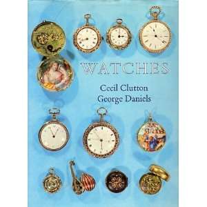  Watches Cecil and George Daniels Clutton Books