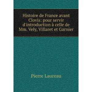   de Mm. Vely, Villaret et Garnier Pierre Laureau  Books