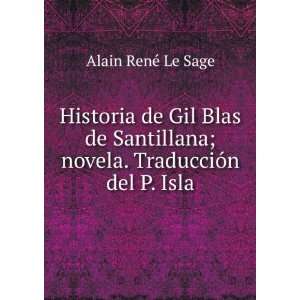  Historia de Gil Blas de Santillana; novela. TraducciÃ³n 