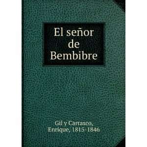  El seÃ±or de Bembibre Enrique, 1815 1846 Gil y Carrasco Books