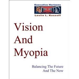  Vision And Myopia   Balancing The Future And The Now    an 