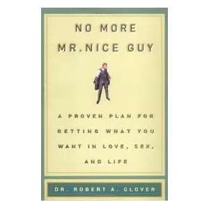   More Mr. Nice Guy Publisher Running Press Robert A. Glover Books