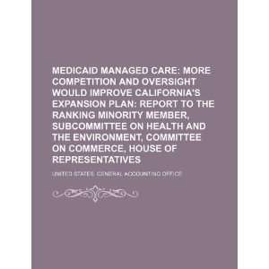  Medicaid managed care more competition and oversight 