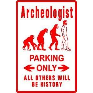  ARCHEOLOGIST PARKING ancient history dig sign