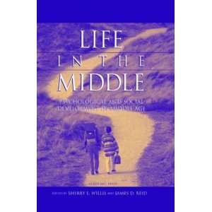 Life in the Middle Psychological and Social Development in Middle Age 