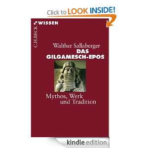 Das Gilgamesch Epos Mythos, Werk und Tradition (German Edition 