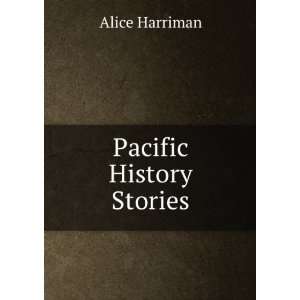 Pacific History Stories Alice Harriman Books