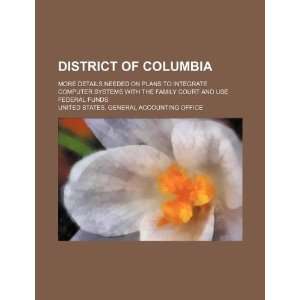  District of Columbia more details needed on plans to 