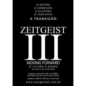  Zeitgeist Moving Forward Poster Movie Brazilian E 11 x 17 