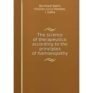   of homoeopathy Charles Julius Hempel, J. Kafka Bernhard Baehr Books