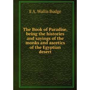   monks and ascetics of the Egyptian desert E A. Wallis Budge Books