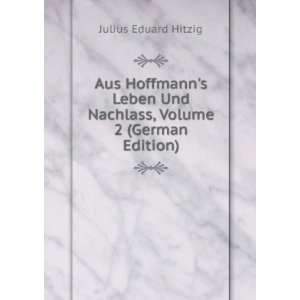   Und Nachlass, Volume 2 (German Edition) Julius Eduard Hitzig Books