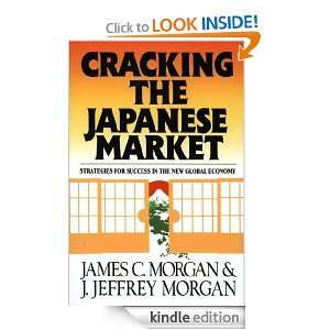   the Japanese Market Strategies for Success in the New Global Economy