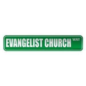   EVANGELIST CHURCH WAY  STREET SIGN RELIGION