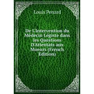   Questions DAttentats aux Moeurs (French Edition) Louis Penard Books