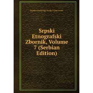   Volume 7 (Serbian Edition) Srpska Akademija Nauka I Umetnosti Books