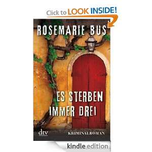 Es sterben immer drei Kriminalroman (German Edition) Rosemarie Bus 
