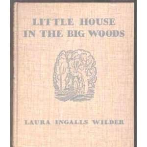  Little House in the Big Woods Laura Ingalls Wilder Books