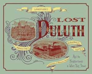   Lost Duluth Landmarks, Industries, Buildings, Homes 