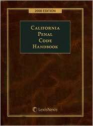 California Penal Code Handbook, (1422420949), Lexisnexis, Textbooks 