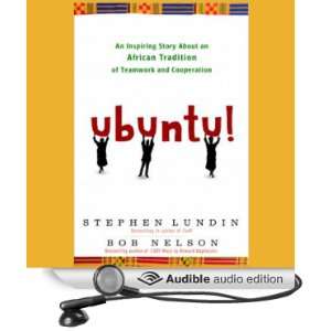 Ubuntu An Inspiring Story about an African Tradition of Teamwork and 
