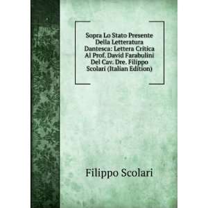   Prof. David Farabulini Del Cav. Dre. Filippo Scolari (Italian Edition