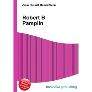  Robert B. Pamplin, Jr. Ronald Cohn Jesse Russell Books