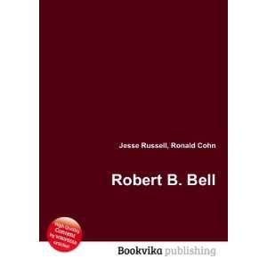  Robert B. Bell Ronald Cohn Jesse Russell Books
