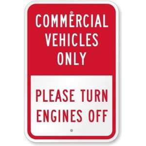  Commercial Vehicles Only, Please Turn Engines Off High 