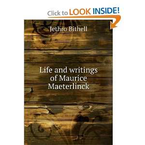    Life and writings of Maurice Maeterlinck Jethro Bithell Books